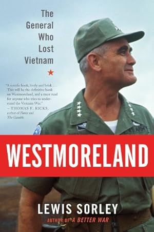 Seller image for Westmoreland: The General Who Lost Vietnam by Sorley, Lewis [Paperback ] for sale by booksXpress