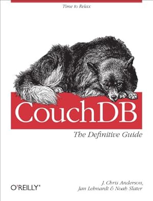 Imagen del vendedor de CouchDB: The Definitive Guide by Anderson, J. Chris, Lehnardt, Jan, Slater, Noah [Paperback ] a la venta por booksXpress