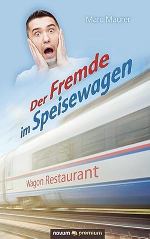 Seller image for Der Fremde im Speisewagen for sale by AHA-BUCH GmbH