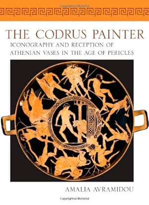 Immagine del venditore per The Codrus Painter: Iconography and Reception of Athenian Vases in the Age of Pericles (Wisconsin Studies in Classics) by Avramidou, Amalia [Hardcover ] venduto da booksXpress