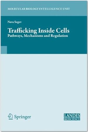 Image du vendeur pour Trafficking Inside Cells: Pathways, Mechanisms and Regulation (Molecular Biology Intelligence Unit) [Hardcover ] mis en vente par booksXpress