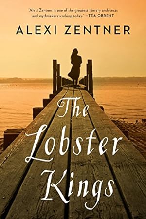 Seller image for The Lobster Kings: A Novel by Zentner, Alexi [Paperback ] for sale by booksXpress