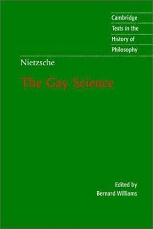 Seller image for Nietzsche: The Gay Science: With a Prelude in German Rhymes and an Appendix of Songs (Cambridge Texts in the History of Philosophy) by Nietzsche, Friedrich [Paperback ] for sale by booksXpress