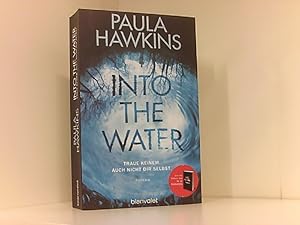 Seller image for Into the Water - Traue keinem. Auch nicht dir selbst.: Roman Roman for sale by Book Broker