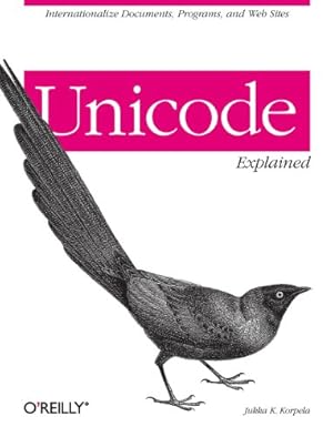 Immagine del venditore per Unicode Explained: Internationalize Documents, Programs, and Web Sites by Korpela, Jukka K. [Paperback ] venduto da booksXpress