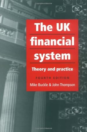 Imagen del vendedor de The UK Financial System: 4th Edition by Buckle, Mike, Thompson, John [Paperback ] a la venta por booksXpress