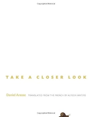 Bild des Verkufers fr Take a Closer Look by Arasse, Daniel [Hardcover ] zum Verkauf von booksXpress