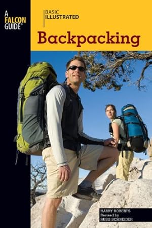 Seller image for Basic Illustrated Backpacking (Basic Illustrated Series) by Roberts, Harry, Schneider, Russ, Levin, Lon [Paperback ] for sale by booksXpress