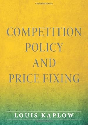 Seller image for Competition Policy and Price Fixing by Kaplow, Louis [Hardcover ] for sale by booksXpress