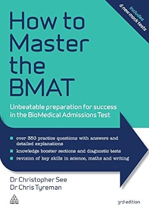 Immagine del venditore per How to Master the BMAT: Unbeatable Preparation for Success in the BioMedical Admissions Test by See, Christopher, Tyreman, Chris [Paperback ] venduto da booksXpress