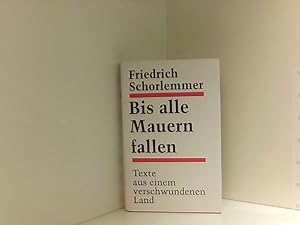 Seller image for Bis alle Mauern fallen: Texte aus einem verschwundenem Land for sale by Book Broker