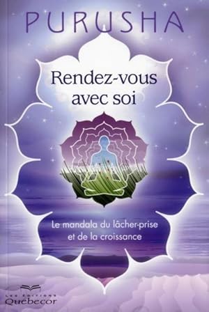 Image du vendeur pour rendez-vous avec soi - le mandala du lacher-prise et de la croissance mis en vente par Chapitre.com : livres et presse ancienne