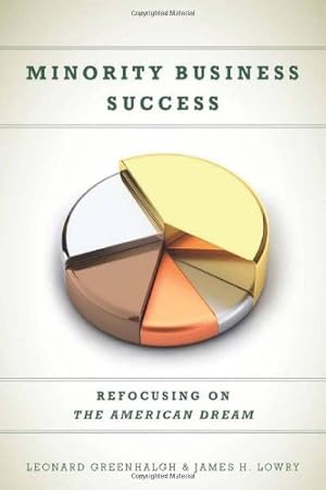 Immagine del venditore per Minority Business Success: Refocusing on the American Dream by Greenhalgh, Leonard, Lowry, James H. [Paperback ] venduto da booksXpress