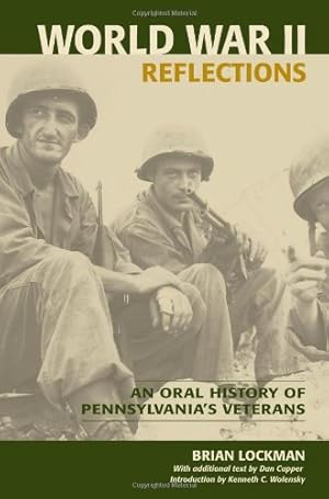 Immagine del venditore per World War II Reflections: An Oral History of Pennsylvania's Veterans by Lockman, Brian [Paperback ] venduto da booksXpress