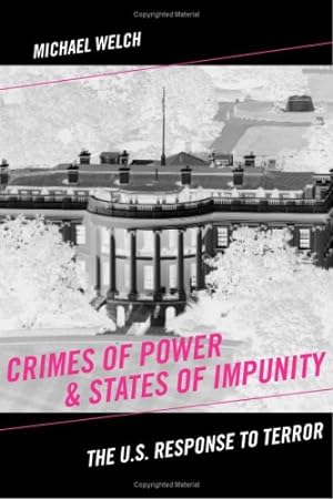 Seller image for Crimes of Power & States of Impunity: The U.S. Response to Terror (Critical Issues in Crime and Society) by Welch, Michael [Paperback ] for sale by booksXpress