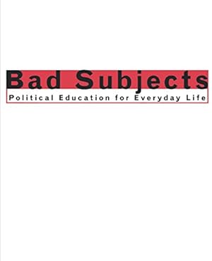 Seller image for Bad Subjects: Political Education for Everyday Life (Cultural Front) by Lyon, Janet, Bad Subjects Production Team (see Newitz), The [Paperback ] for sale by booksXpress