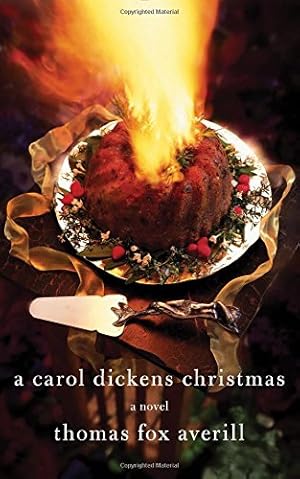 Seller image for A Carol Dickens Christmas: A Novel by Averill, Thomas Fox [Paperback ] for sale by booksXpress