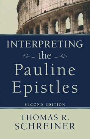 Seller image for Interpreting the Pauline Epistles by Schreiner, Thomas R. [Paperback ] for sale by booksXpress