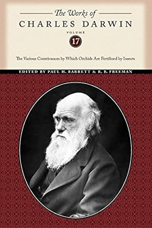 Imagen del vendedor de The Works of Charles Darwin, Volume 17: The Various Contrivances by Which Orchids Are Fertilized by Insects by Darwin, Charles [Paperback ] a la venta por booksXpress