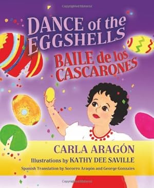 Bild des Verkufers fr Dance of the Eggshells: Baile De Los Cascarones by Aragón, Carla [Hardcover ] zum Verkauf von booksXpress