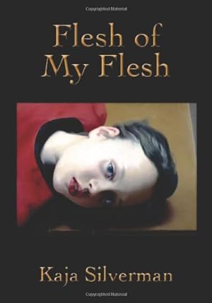 Image du vendeur pour Flesh of My Flesh by Silverman, Kaja [Paperback ] mis en vente par booksXpress