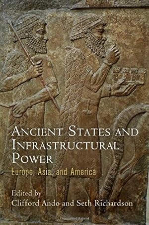 Seller image for Ancient States and Infrastructural Power: Europe, Asia, and America (Empire and After) [Hardcover ] for sale by booksXpress