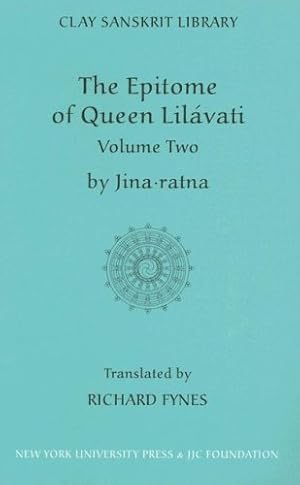 Imagen del vendedor de The Epitome Of Queen Lilavati: Volume 2 (Clay Sanskrit Library) by Jinaratna [Hardcover ] a la venta por booksXpress