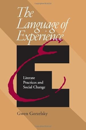 Immagine del venditore per Language Of Experience: Literate Practices And Social Change (Composition, Literacy, and Culture) by Gorzelsky, Gwen [Paperback ] venduto da booksXpress