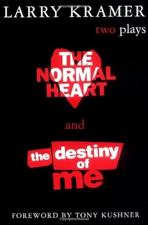 Seller image for The Normal Heart and the Destiny of Me by Larry Kramer, Tony Kushner (foreword) [Paperback ] for sale by booksXpress