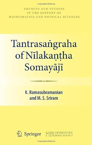 Seller image for Tantrasagraha of Nlakaha Somayj (Sources and Studies in the History of Mathematics and Physical Sciences) by Ramasubramanian, K., Sriram, M. S. [Hardcover ] for sale by booksXpress