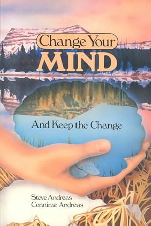 Imagen del vendedor de Change Your Mind-And Keep the Change : Advanced Nlp Submodalities Interventions a la venta por GreatBookPrices