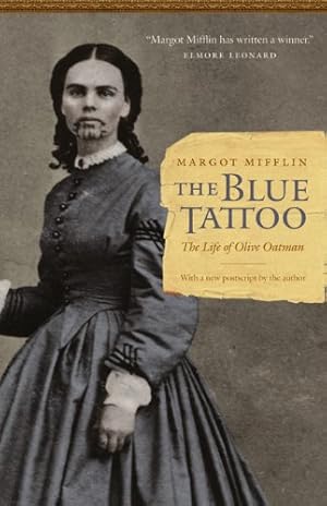 Imagen del vendedor de The Blue Tattoo: The Life of Olive Oatman (Women in the West) by Mifflin, Margot [Paperback ] a la venta por booksXpress