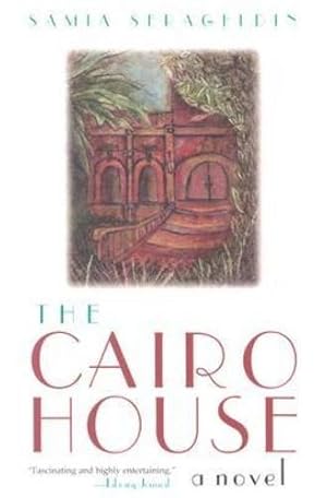 Seller image for The Cairo House: A Novel (Arab American Writing) by Serageldin, Samia [Paperback ] for sale by booksXpress