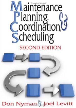 Seller image for Maintenance Planning, Coordination, & Scheduling by Nyman, Don, Levitt, Joel [Hardcover ] for sale by booksXpress