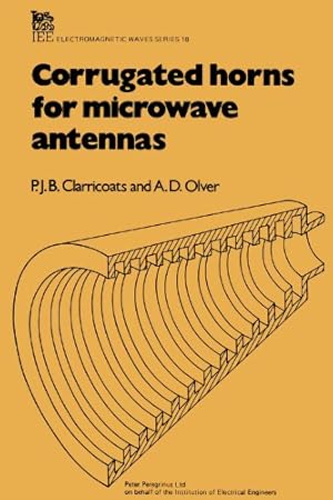 Seller image for Corrugated Horns for Microwave Antennas (Electromagnetics and Radar) by Clarricoats, P.J.B., Olver, A.D. [Hardcover ] for sale by booksXpress