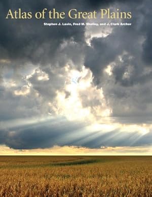 Seller image for Atlas of the Great Plains by Center for Great Plains Studies, Lavin, Stephen J., Archer, J. Clark, Shelley, Fred M. [Hardcover ] for sale by booksXpress