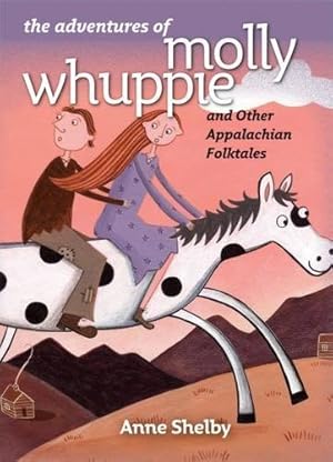 Seller image for The Adventures of Molly Whuppie and Other Appalachian Folktales by Shelby, Anne [Hardcover ] for sale by booksXpress