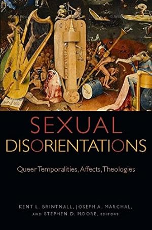 Seller image for Sexual Disorientations: Queer Temporalities, Affects, Theologies (Transdisciplinary Theological Colloquia) [Paperback ] for sale by booksXpress