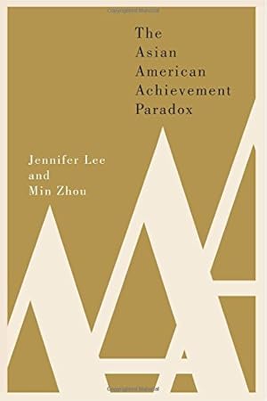 Image du vendeur pour The Asian American Achievement Paradox by Lee, Jennifer, Zhou, Min [Paperback ] mis en vente par booksXpress