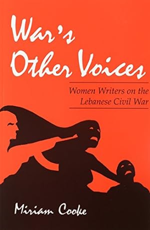 Immagine del venditore per War's Other Voices: Women Writers on the Lebanese Civil War (Gender, Culture, and Politics in the Middle East) by Cooke, Miriam [Paperback ] venduto da booksXpress
