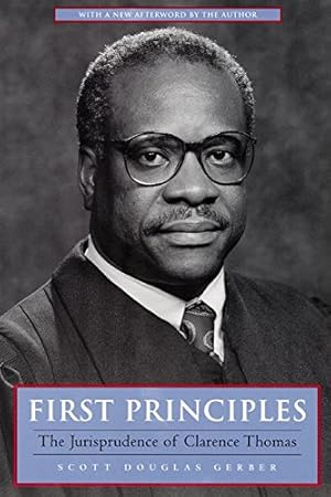 Seller image for First Principles: The Jurisprudence of Clarence Thomas by Scott Douglas Gerber [Hardcover ] for sale by booksXpress