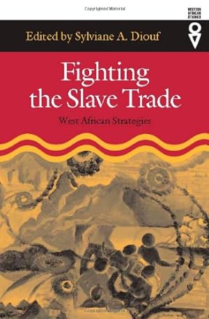 Seller image for Fighting the Slave Trade: West African Strategies (Western African Studies) by Diouf, Sylviane A. [Paperback ] for sale by booksXpress