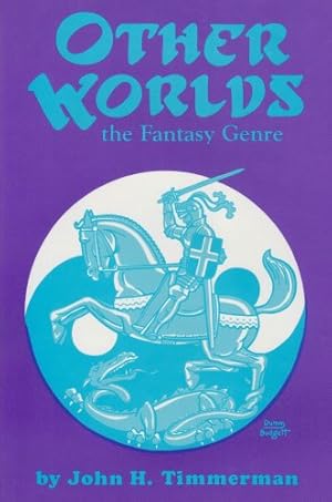 Immagine del venditore per Other Worlds: The Fantasy Genre by Timmerman, John H. [Hardcover ] venduto da booksXpress