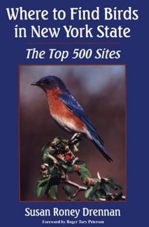 Seller image for Where to Find Birds in New York State: The Top 500 Sites (York State Book) by Drennan, Susan Roney [Paperback ] for sale by booksXpress