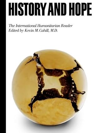 Seller image for History and Hope: The International Humanitarian Reader (International Humanitarian Affairs) [Paperback ] for sale by booksXpress