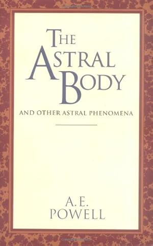 Imagen del vendedor de The Astral Body: And Other Astral Phenomena (Classics Series) by Powell, A E [Paperback ] a la venta por booksXpress