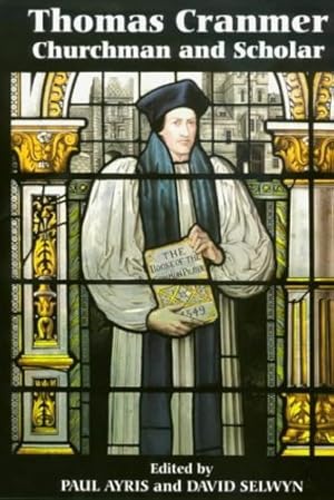 Immagine del venditore per Thomas Cranmer: Churchman and Scholar [Paperback ] venduto da booksXpress