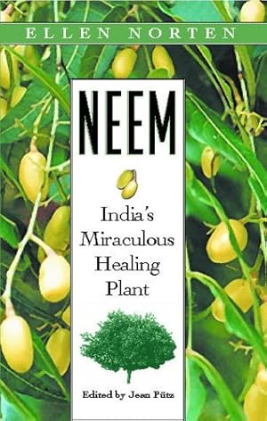 Immagine del venditore per Neem: India's Miraculous Healing Plant by Norten, Ellen [Paperback ] venduto da booksXpress