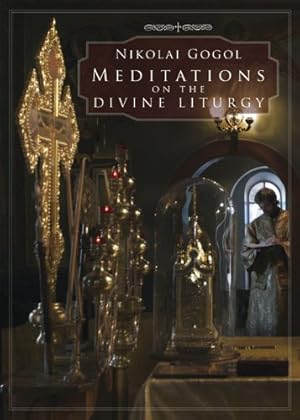 Bild des Verkufers fr Meditations on the Divine Liturgy by Gogol, Nikolai [Paperback ] zum Verkauf von booksXpress