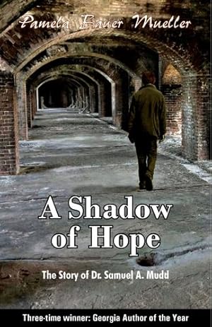 Seller image for A Shadow of Hope: The Story of Dr. Samuel A. Mudd by Bauer Mueller Jekyll Island, Pamela [Paperback ] for sale by booksXpress